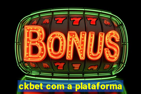 ckbet com a plataforma